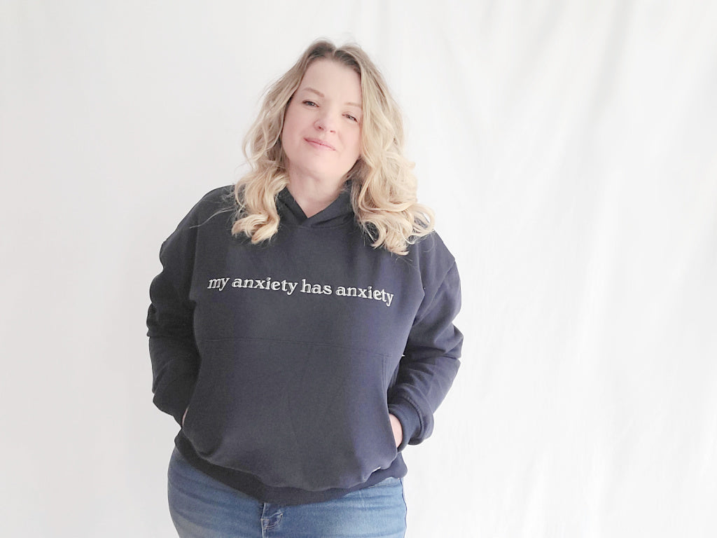 My Anxiety Has Anxiety Hoodie